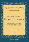 The Industrial Reorganization Act, Vol. 6