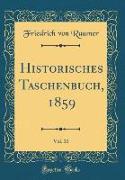 Historisches Taschenbuch, 1859, Vol. 10 (Classic Reprint)