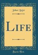 Life (Classic Reprint)