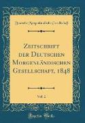 Zeitschrift der Deutschen Morgenländischen Gesellschaft, 1848, Vol. 2 (Classic Reprint)