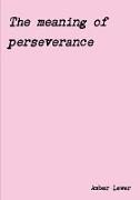 The Meaning of Perseverance