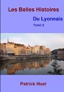 Les Belles Histoires Du Lyonnais - Tome 2