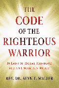 The Code of the Righteous Warrior