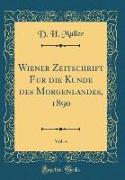 Wiener Zeitschrift für die Kunde des Morgenlandes, 1890, Vol. 4 (Classic Reprint)
