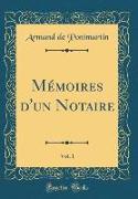 Mémoires d'un Notaire, Vol. 1 (Classic Reprint)