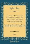 A General History and Collection of Voyages and Travels, Arranged in Systematic Order, Vol. 11