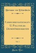 Lebenserinnerungen U. Politische Denkwürdigkeiten, Vol. 2 (Classic Reprint)