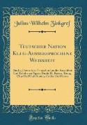 Teutscher Nation Klug-Aussgesprochene Weissheit