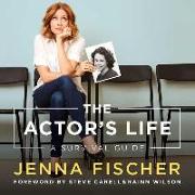 The Actor's Life: A Survival Guide