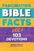 Fascinating Bible Facts Vol. 1