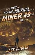 The Lost and Found Journal of a Miner 49er, Vol. 1