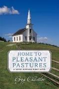 Home to Pleasant Pastures: A Pastor John and Wendy Novel