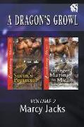 A Dragon's Growl, Volume 2 [Sorin's Protector: An Arranged Mating for Micah] (Siren Publishing Everlasting Classic Manlove)