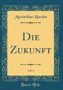 Die Zukunft, Vol. 6 (Classic Reprint)