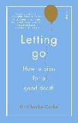 Letting Go: How to Plan for a Good Death