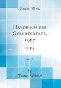 Handbuch der Geburtshülfe, 1907, Vol. 3