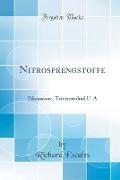 Nitrosprengstoffe: Pikrinsäure, Trinitrotoluol U. a (Classic Reprint)