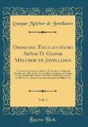 Obras del Excelentísimo Señor D. Gaspar Melchor de Jovellanos, Vol. 3