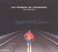 The Promise Of Strangers