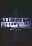 Tiesto In Concert (Director's Cut)