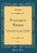 Pindarus Werke, Vol. 1