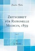 Zeitschrift für Rationelle Medicin, 1859, Vol. 7 (Classic Reprint)