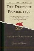 Der Deutsche Pionier, 1870, Vol. 1