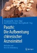 Paozhi: Die Aufbereitung chinesischer Arzneimittel