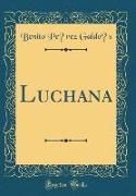Luchana (Classic Reprint)