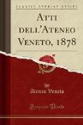 Atti dell'Ateneo Veneto, 1878 (Classic Reprint)
