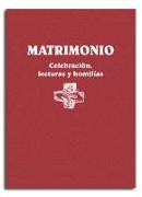 Matrimonio : celebración, lecturas y homilías