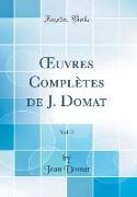 OEuvres Complètes de J. Domat, Vol. 3 (Classic Reprint)