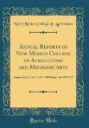 Annual Reports of New Mexico College of Agriculture and Mechanic Arts