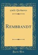 Rembrandt (Classic Reprint)