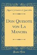 Don Quixote von La Mancha (Classic Reprint)