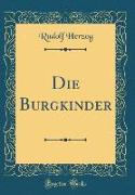 Die Burgkinder (Classic Reprint)