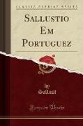 Sallustio Em Portuguez (Classic Reprint)