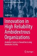 Innovation in High Reliability Ambidextrous Organizations