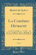 La Comédie Humaine, Vol. 4: Études de Moeurs: Scènes de la Vie Privée, La Fausse Maîtresse, Une Fille d'Ève, Le Message, La Grenadière, La Femme A