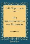 Die Kircheinweihung von Hammarby (Classic Reprint)