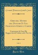 Giro del Mondo del Dottor D. Gio. Francesco Gemelli Careri, Vol. 1