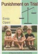 Punishment on Trial: A Resource Guide to Child Discipline