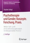 Psychotherapie und Gender. Konzepte. Forschung. Praxis