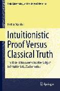 Intuitionistic Proof Versus Classical Truth