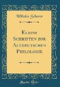 Kleine Schriften zur Altdeutschen Philologie (Classic Reprint)