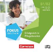 Fokus Deutsch, Fachsprache, B1/B2, Erfolgreich in Pflegeberufen, Audio-CDs zum Kursbuch