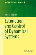 Estimation and Control of Dynamical Systems