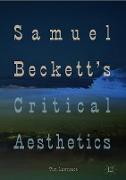 Samuel Beckett's Critical Aesthetics