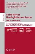 On the Move to Meaningful Internet Systems. OTM 2017 Workshops