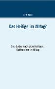 Das Heilige im Alltag?